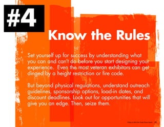 /77 Ways to Win the Trade Show Game
#4
Know the Rules
Set yourself up for success by understanding what
you can and can’t ...