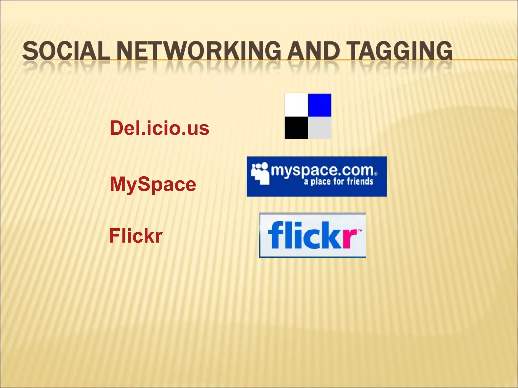 Flickr Del.icio.us MySpace