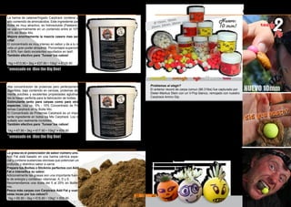 *
*
Carptrack Add Fat
La grasa es el potenciador de sabor número uno.
Add Fat está basado en una harina cárnica espe-
cial y contiene sustancias olorosas que potencian un
profundo y distintivo sabor a carne.
Prepara tus Boilies o Stickmix perfectos con Add
Fat e intensifica su sabor.
Adicionalmente las grasas son una importante fuen-
te de energía y contienen vitaminas A, D y E.
Recomendamos una dosis del 5 al 25% en Boilie-
mix.
Pesca más carpas con Carptrack Add Fat y vuel-
velas locas por tus cebos!!!
1kg = €6.90 • 3kg = €16.90 • 10kg* = €59.90
Carptrack V-Pops
Caracteristicas de este cebo:
• Duro y Sólido
• Gran flotabilidad, incluso a grandes profundidades
• Altamente visible gracias a sus colores luminosos
Como usarlo:
• Emplea la curiosidad natural de las carpas. Pesca V-Pops sobre
el área cebada o como cebo único (fondo perdido).
• Gran número de capturas tanto en aguas limpias como cenago-
sas hablan por sí mismas
• Puedes ´tunear´los V-Pops como desees ya que son neutros.
Los Carptrack Amino Dips con su fuerza adhesiva,
Amino Gels y Aromas funcionan muy bien con ellos.
• Pruebalos en lugares muy presionados incluso sin ningún aro-
ma!
Ø 10mm (40g) = €9.90 €
Ø 16mm (100g), 20mm (100g), 24mm (100g) = €10.90
Ø 28mm (200g) = €16.90
Problemas al elegir?
El anterior record de carpa comun (86.31lbs) fue capturado por
Dieter-Markus Stein con un V-Pop blanco, remojado con nuestro
Carptrack Amino Dip.
ready
2fly
did you paste?
did you paste?
amarillo - naranja - rojo - blanco - rosa
Ø 10mm, 16mm,
20mm, 24mm, 28mm Nuevo:
10 mm!
NUEVO 10mm
Harina Carptrack Calamar/Hígado
La harina de calamar/hígado Carptrack contiene un
alto contenido de aminoácidos. Este ingrediente para
Boilie es muy atractivo, es hidrosoluble (Palatant) y
se usa normalmente en un contenido entre el 10%-
25% del Boilie Mix.
Mejora enormemente la mezcla casera mas sen-
cilla!
El concentrado es muy intenso en sabor y da a tu re-
ceta un gran poder atrayente. Porcentajes superiores
al 50% han dado excelentes resultados en test!.
También efectivo para ´Tunear´los cebos!
Concentrado de Proteinas Carptrack
Alta concentración de proteínas pero perfectamente
digeribles, bajo contenido en cenizas, proteínas alta-
mente solubles y excelentes propiedades aglutinan-
tes la hacen perfecta para la fabricación de boilies.
Estimulante tanto para carpas como para otras
especies. Usa un 5% - 10% Concentrado de Pro-
teínas Carptrack en tu Boilie Mix.
El Concentrado de Proteínas Carptrack es un impor-
tante ingrediente en todos los Mix Carptrack. Los re-
sultado son realmente increíbles.
También efectivo para ´Tunear´los cebos!
1kg = €7.90 • 3kg = €17.90 • 10kg* = €59.90
envasado en iBox the Big One!
envasado en iBox the Big One!
1kg = €13.90 • 3kg = €37.90 • 10kg* = €129.90
22 23
 