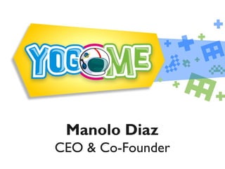 Manolo Diaz
CEO & Co-Founder
 
