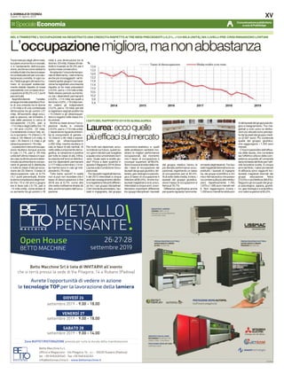 I DATI DEL RAPPORTO 2019 DI ALMALAUREA
Laurea:eccoquelle
piùefficacisulmercato
NEL II TRIMESTRE L’OCCUPAZIONE HA REGISTRAT...