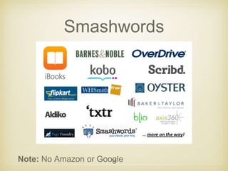 Smashwords 
Note: No Amazon or Goo5g4 le 
 