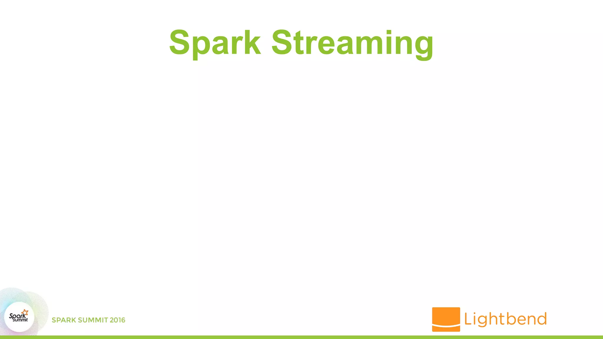 Spark Streaming
 
