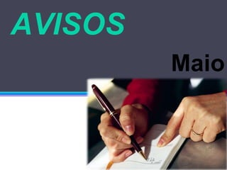 *
AVISOS
Janeiro
*
AVISOS
Maio
 