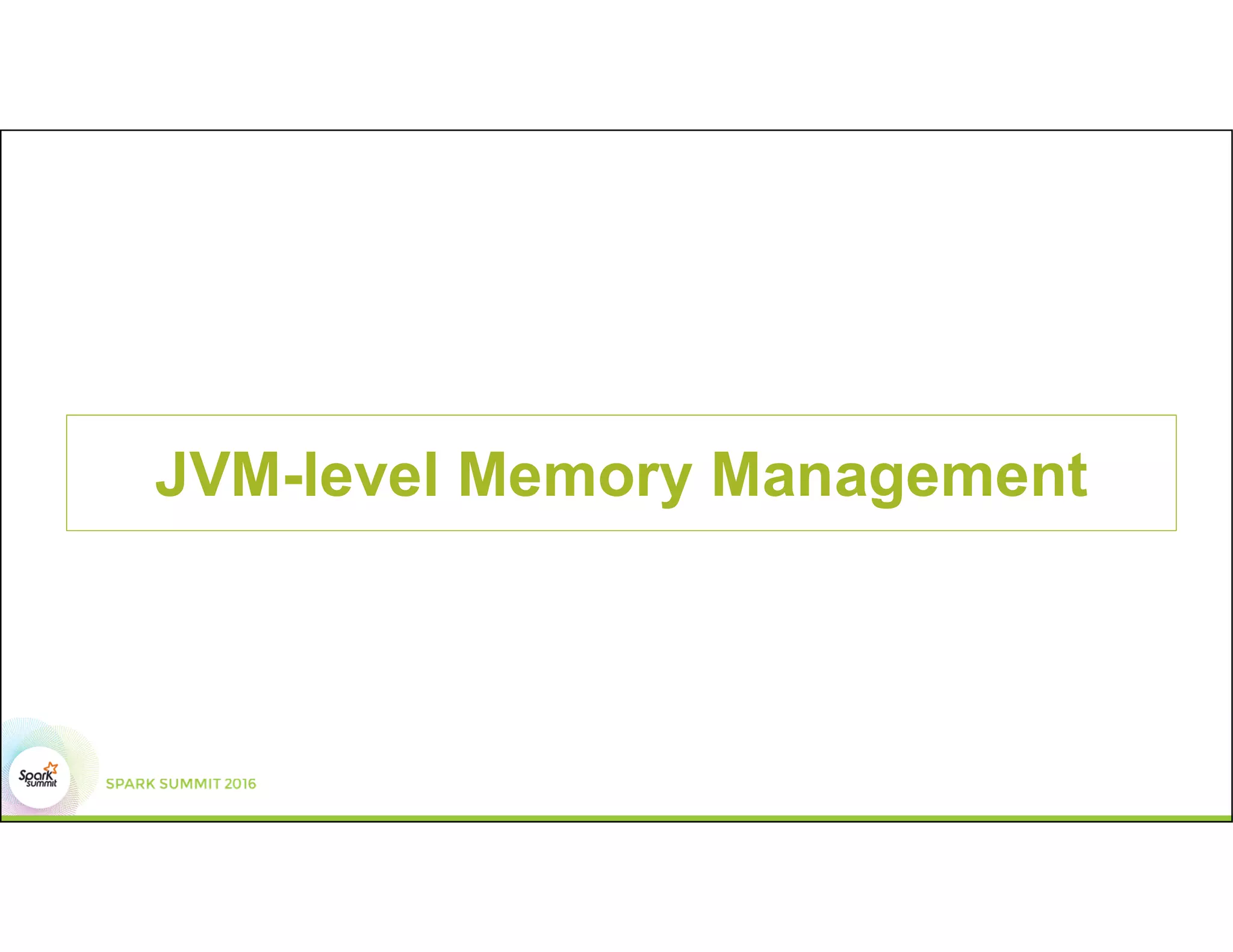 JVM-level Memory Management
 