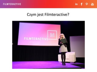 Transmedia i crossmedia jako narzędzie multiplatformowej komunikacji sztuki oraz reklamy na przykładzie @Filmteractive.