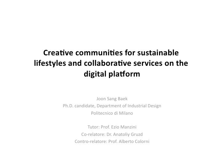 Crea%ve communi%es for sustainable 
lifestyles and collabora%ve services on the 
               digital pla8orm 

        ...