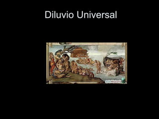   Diluvio Universal 