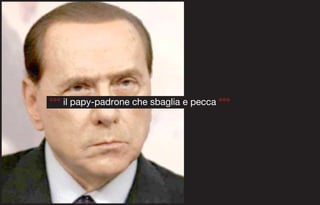 °°° il papy-padrone che sbaglia e pecca °°°
 