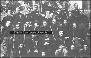 °°° l’ Italia è un paese di vecchi °°°
 