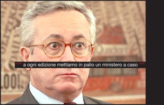 °°° a ogni edizione mettiamo in palio un ministero a caso °°°
 