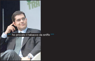 °°° ho provato il tabacco da sniffo °°°
 