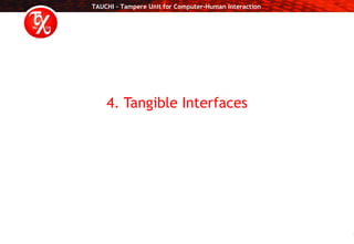 4. Tangible Interfaces 