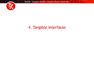 4. Tangible Interfaces 