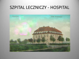 SZPITAL LECZNICZY - HOSPITAL

 