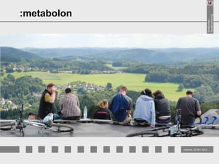 Stadtumbau /
Stadterneuerung

:metabolon

Gdansk, 22 Nov 2013

 