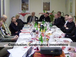 Stadtumbau /
Stadterneuerung

Conclusion: Governance innovations
Gdansk, 22 Nov 2013

 