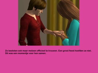 Ze besloten ook maar meteen officieel te trouwen. Een groot feest hoefden ze niet. Dit was een momentje voor hen samen.  