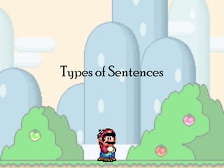 Types of Sentences

 