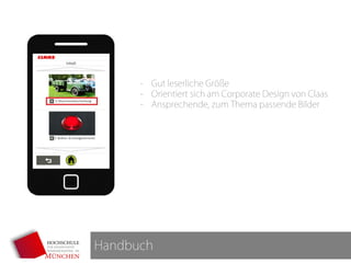 Handbuch
- Gut leserliche Größe
- Orientiert sich am Corporate Design von Claas
- Ansprechende, zum Thema passende Bilder
 