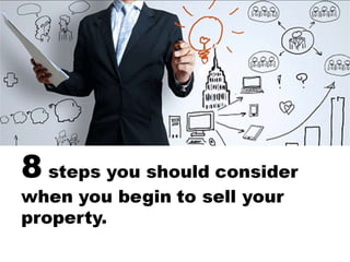 8 steps before you sell your property. 