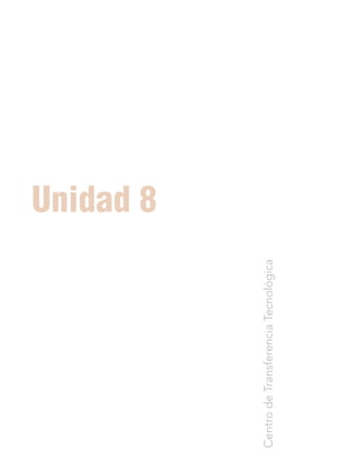 Centro de Transferencia Tecnológica Unidad 8 
 
