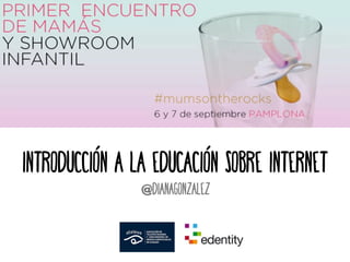 INTRODUCCIóN A LA EDUCACIóN SOBRE INTERNET
@dianagonzalez
 