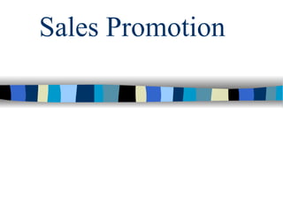 Sales Promotion 
 