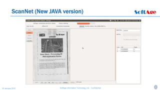 8SoftAge Information Technology Ltd. : Confidential16 January 2015
ScanNet (New JAVA version)
 