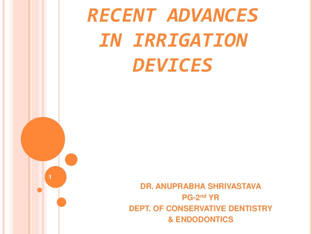 Recent advances in endodontic irrigation devices