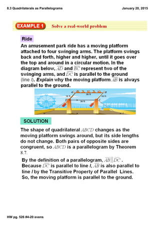 8.3 Quadrilaterals as Parallelograms
HW pg. 526 #4­20 evens
January 20, 2015
 