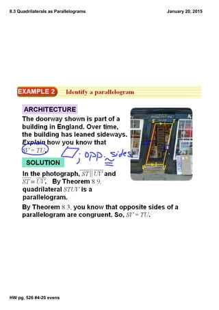 8.3 Quadrilaterals as Parallelograms
HW pg. 526 #4­20 evens
January 20, 2015
 