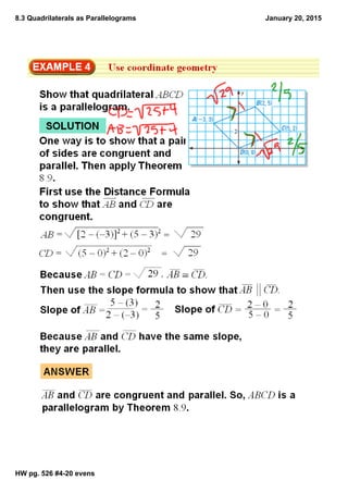 8.3 Quadrilaterals as Parallelograms
HW pg. 526 #4­20 evens
January 20, 2015
 