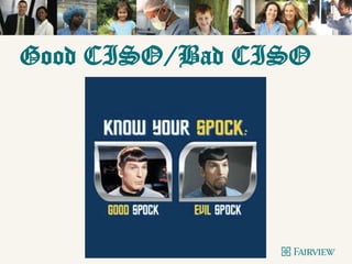 Good CISO/Bad CISO
 