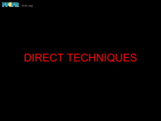 DIRECT TECHNIQUES
 