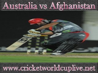 watch Cricket Worldcup Australia vs Afghanistan live
