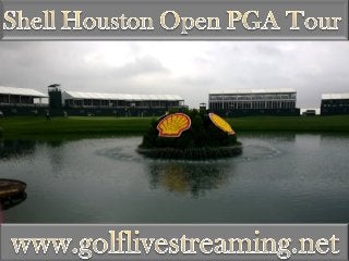 watch 2015 Shell Houston Open PGA Tour live stream hd