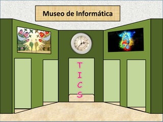 Museo de Informática
 