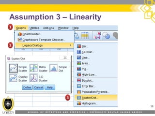 S C H O O L O F N U T R I T I O N A N D D I E T E T I C S • U N I V E R S I T I S U L T A N Z A I N A L A B I D I N
Assumption 3 – Linearity
18
11
22
33
 