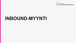 INBOUND-MYYNTI
 
