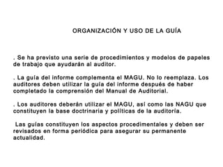 PRESENTACIÓN DEL CONTENIDO DE LA GUIA
La guía del informe de auditoría gubernamental se
presenta con el contenido siguient...
