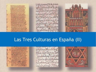 Las Tres Culturas en España (II)
 