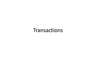 Transactions
 