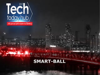 Образец подзаголовка
SMART-BALL
 