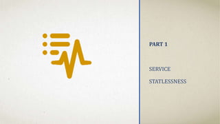 PART 1
SERVICE
STATLESSNESS
 