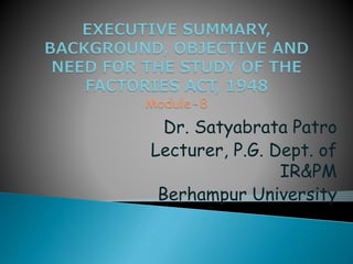 Dr. Satyabrata Patro
Lecturer, P.G. Dept. of
IR&PM
Berhampur University
 