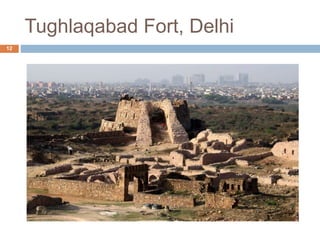 Tughlaqabad Fort, Delhi
12
 