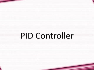 PID Controller
 
