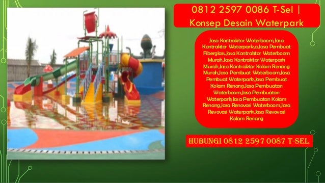 0812 2597 0086 T Sel Harga Peralatan Waterboom Bandung