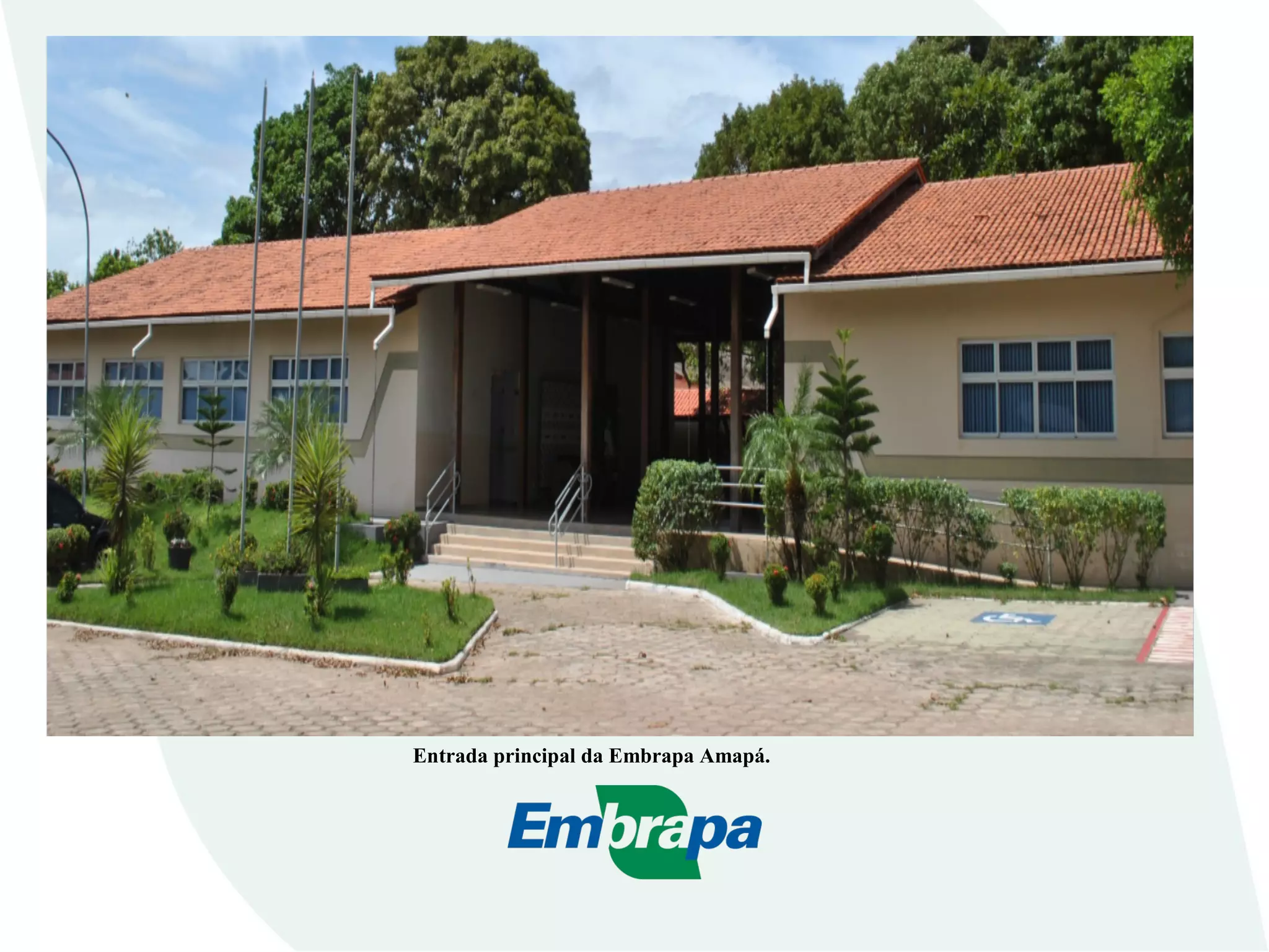Entrada principal da Embrapa Amapá.
 